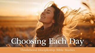 Choosing Each Day: God or Self? Romans 8:1-4 New International Version