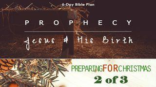Prophecy: Jesus & His Birth - Preparing For Christmas Series #2 Jesaja 9:1-6 NBG-vertaling 1951