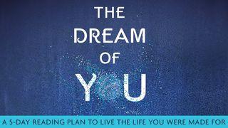 The Dream of You: A 5-Day YouVersion By Jo Saxton Psalms 139:2 New International Version