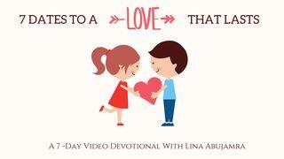 7 Dates To A Love That Lasts 1 Corinthians 6:17-20 New International Version