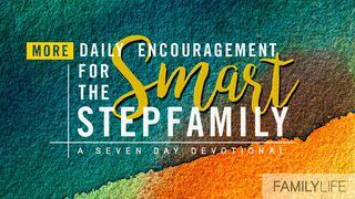 More Daily Encouragement for the Smart StepFamily Proverbs 14:26-27 New International Version