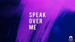 Speak Over Me Ezekiel 37:3 New Living Translation