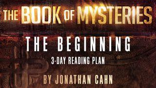 The Book Of Mysteries: The Beginning Isaiah 55:8-9 New International Version