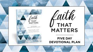Faith That Matters John 17:15-18 New International Version