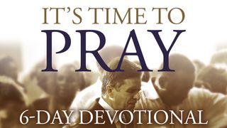 It's Time To Pray Mark 9:27 New International Version