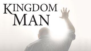 Kingdom Man Matthew 20:26-28 New International Version