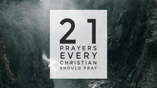 21 Prayers Every Christain Should Pray Psalms 40:6-10 New International Version