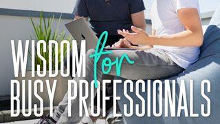 Wisdom for Busy Professionals James 3:8 New International Version