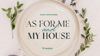 As For Me And My House Proverbs 7:1-5 New International Version