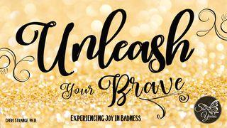 Unleash Your Brave 2 Corinthians 1:9-10 New International Version