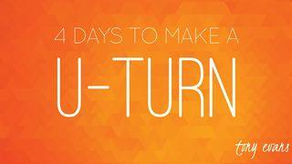 4 Days To Make A U-Turn James 4:7 English Standard Version 2016