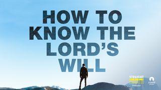 How To Know The Lord’s Will Ephesians 5:17-20 New International Version