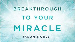 Breakthrough To Your Miracle Romans 5:7-8 New International Version