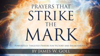 Prayers That Strike The Mark Hebrews 10:19-25 American Standard Version