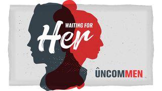 UNCOMMEN: On The Waiting List Ruth 1:3-5 New International Version