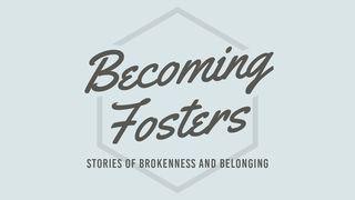 Becoming Fosters: Brokenness And Belonging Psaltaren 91:1-2 Svenska Folkbibeln 2015