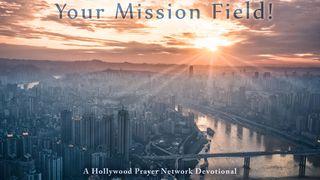 Hollywood Prayer Network On Your Mission Field Colossians 1:28 New International Version