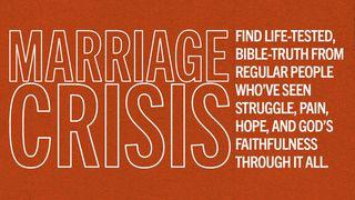 Marriage Crisis Mark 10:7-9 New International Version
