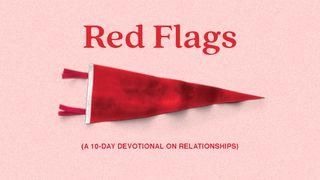Red Flags: A 10 Day Devotional On Relationships 2 Corinthians 10:12-18 New International Version