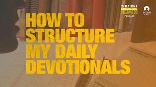 How To Structure My Daily Devotionals Psalms 19:14 New International Version