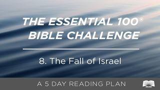 The Essential 100® Bible Challenge–8–The Fall Of Israel. Första Kungaboken 8:1-66 Svenska Folkbibeln 2015