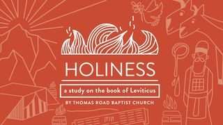 Holiness: A Study In Leviticus Leviticus 24:1-25 New International Version
