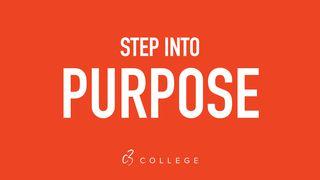 Step into Purpose Galatians 5:13-15 New International Version