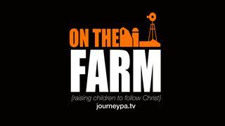 'On The Farm' Parenting Devotional Psaltaren 106:13-31 Bibel 2000