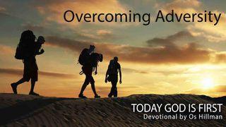 Today God Is First - Devotions on Adversity Hosea 2:14 New Living Translation