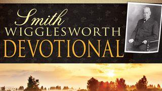 Smith Wigglesworth Devotional  2 Corinthians 3:12-18 New International Version