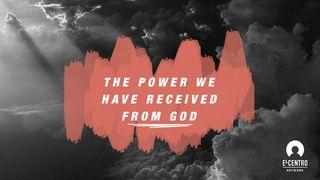 The Power We Have Received From God Acts 1:14 New International Version