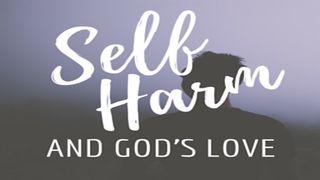 Self-Harm And God's Love Romans 8:1-2 New International Version