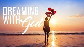 Dreaming With God Psalms 25:1-15 The Message