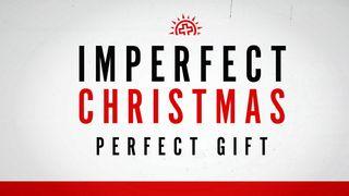 Imperfect Christmas Luke 3:23 New International Version