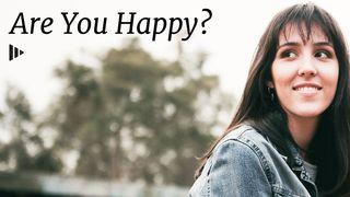 Are You Happy?  1 John 3:1 New International Version