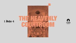 [1 John Series 4] The Heavenly Courtroom Job 1:8 New International Version