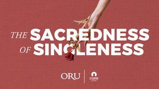 The Sacredness of Singleness Luke 2:36-52 New International Version