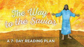 The Way To The Savior - A Family Easter Devotional Psalms 33:18-19 New International Version