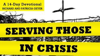 Serving Those Who Are In Crisis Exodus 17:8-19 New International Version