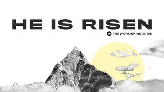 He Is Risen: A 10 Day Easter Devotional Luke 18:37 New International Version