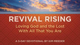 Revival Rising: Loving God and the Lost With All That You Are  Colossians 3:7-8 New International Version