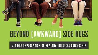 Beyond Awkward Side Hugs Genesis 2:25 English Standard Version 2016