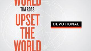 Upset the World  John 4:4-42 New International Version