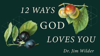 12 Ways God Loves You: Practices That Form Strong Attachments To God And God’s People 1 Corinthians 9:19-23 New International Version
