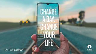 Change A Day, Change Your Life Psalms 92:1-93 New International Version