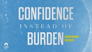 [Confident Series] Confidence Instead Of Burden  1 John 5:3 New International Version
