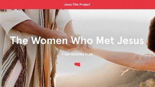 The Women Who Met Jesus John 8:1-20 New International Version