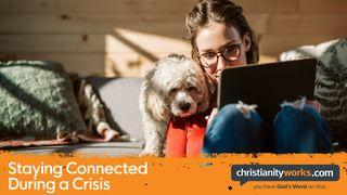 Staying Connected During a Crisis Mark 10:44-45 New International Version