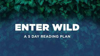 Enter Wild: A 5-Day Devotional by Carlos Whittaker John 10:18 New International Version