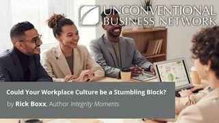 Could Your Workplace Culture Be a Stumbling Block? Proverbs 13:18 New International Version